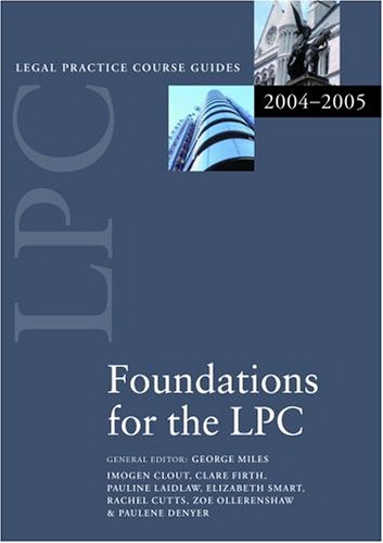 Foundations for the LPC (Legal Practice Course Guides) (9780199268283) by Imogen And Others. Clout; Elizabeth Smart; Clare Firth