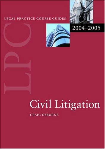 9780199268306: Civil Litigation 2004/2005 (Legal Practice Course Guide)
