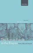 The Roman Family in the Empire. Rome, Italy, and Beyond.