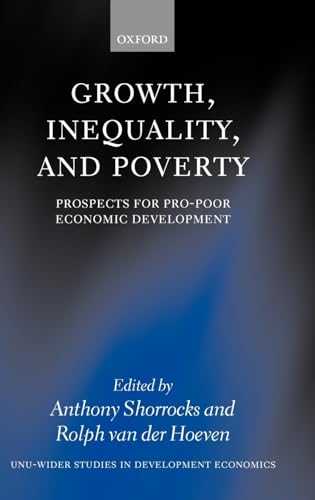 Stock image for Growth, Inequality, and Poverty : Prospects for Pro-Poor Economic Development for sale by Better World Books