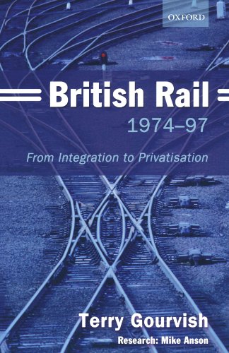 Beispielbild fr British Rail 1974-97: From Integration to Privatisation zum Verkauf von More Than Words