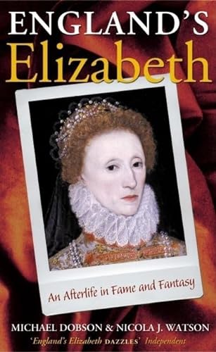 Beispielbild fr England's Elizabeth: An Afterlife in Fame and Fantasy zum Verkauf von AwesomeBooks