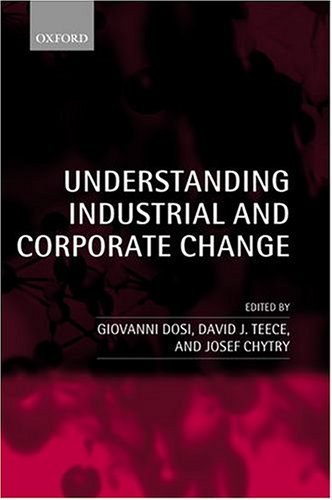 9780199269419: Understanding Industrial and Corporate Change