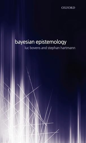 Bayesian Epistemology (9780199269754) by Bovens, Luc; Hartmann, Stephan