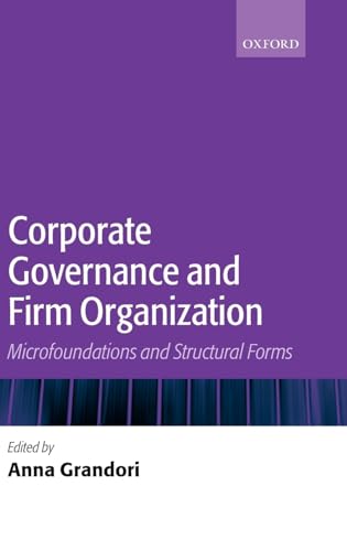 Stock image for Corporate Governance and Firm Organization Microfoundations and Structural Forms for sale by Rain Dog Books