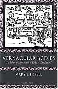 9780199269884: Vernacular Bodies: The Politics of Reproduction in Early Modern England