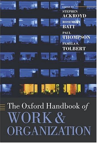 9780199269921: The Oxford Handbook of Work and Organization (Oxford Handbooks)