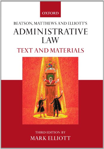 9780199269983: Beatson, Matthews and Elliott's Administrative Law: Text and Materials