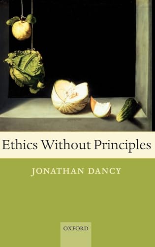 Ethics without Principles (9780199270026) by Dancy, Jonathan