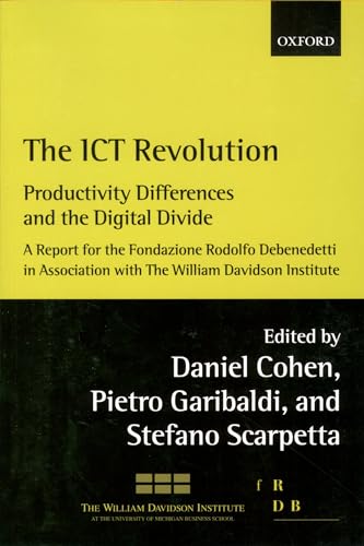 9780199270118: The I.C.T. Revolution: Productivity Differences and the Digital Divide