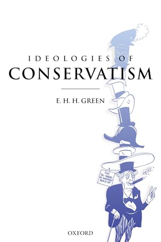 9780199270330: Ideologies of Conservatism: Conservative Political Ideas in the Twentieth Century