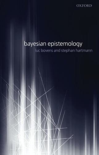 Bayesian Epistemology (9780199270408) by Bovens, Luc