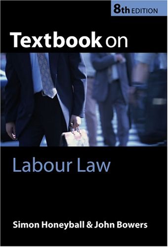 Textbook on Labour Law (9780199270637) by Bowers, John; Honeyball, Simon