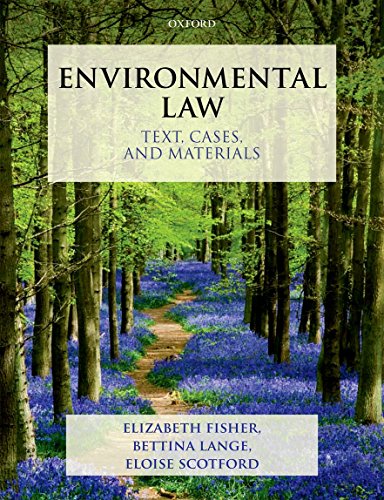 Environmental Law: Text, Cases & Materials (Text, Cases, and Materials) (9780199270880) by Fisher, Elizabeth; Lange, Bettina; Scotford, Eloise