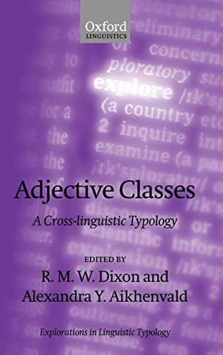 9780199270934: Adjective Classes: A Cross-Linguistic Typology: 1 (Explorations in Linguistic Typology)