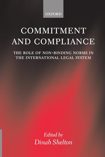 Beispielbild fr Commitment and Compliance: The Role of Non-Binding Norms in the International Legal System zum Verkauf von Chiron Media