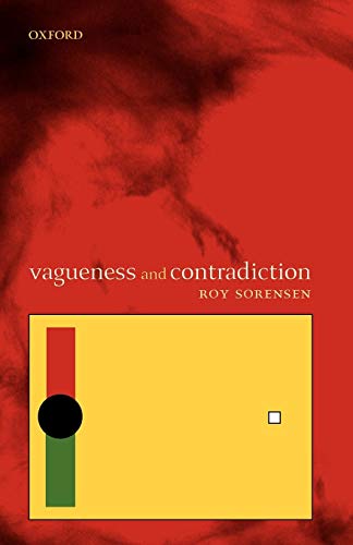 9780199271160: Vagueness and Contradiction