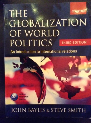 Imagen de archivo de The Globalization of World Politics : An Introduction to International Relations a la venta por BookHolders