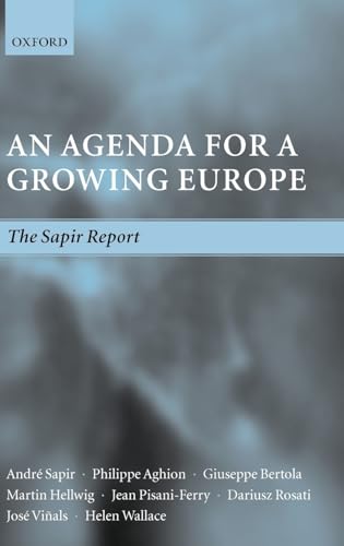 Imagen de archivo de An Agenda for a Growing Europe: The SAghion, Philippe; Bertola, Giuse a la venta por Iridium_Books