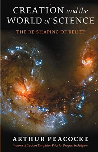 Beispielbild fr Creation and the World of Science: The Re-Shaping of Belief zum Verkauf von WorldofBooks