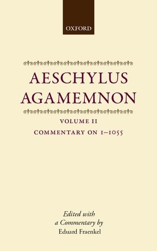 Beispielbild fr Aeschylus: Agamemnon: Volume II: Commentary 1-1055 zum Verkauf von Monster Bookshop