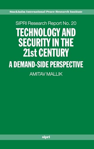 9780199271757: Technology and Security in the 21st Century: A Demand-side Perspective (SIPRI Research Reports)