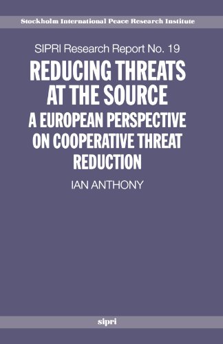 Beispielbild fr Reducing Threats At The Source: A European Perspective on Cooperative Threat Reduction (A Sipri Publication): 19 (SIPRI Research Reports) zum Verkauf von AwesomeBooks