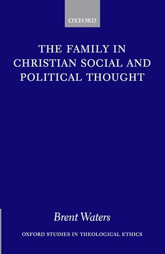 9780199271962: The Family in Christian Social and Political Thought (Oxford Studies in Theological Ethics)