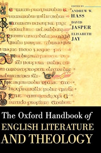 The Oxford Handbook of English Literature and Theology (Oxford Handbooks) (9780199271979) by Hass, Andrew; Jasper, David; Jay, Elisabeth