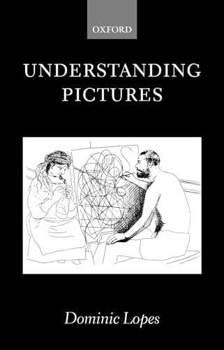 Stock image for Understanding Pictures (Oxford Philosophical Monographs) for sale by Chiron Media