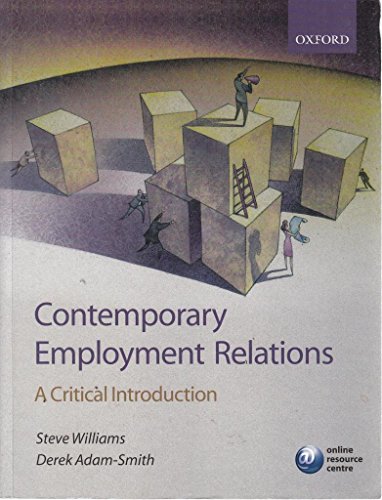Contemporary Employment Relations: A Critical Introduction - Williams, S. & Adam-Smith, D.