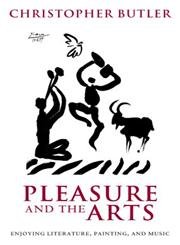 Beispielbild fr Pleasure and the Arts: Enjoying Literature, Painting, and Music zum Verkauf von WorldofBooks