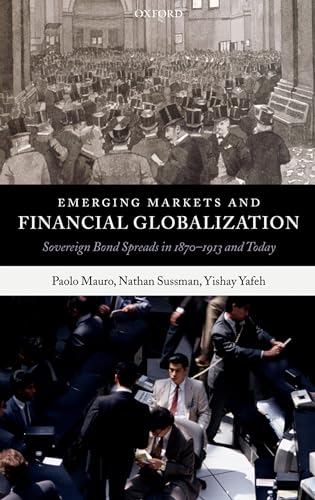 Emerging Markets and Financial Globalization: Sovereign Bond Spreads in 1870-1913 and Today