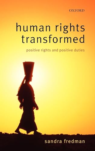 9780199272761: Human Rights Transformed: Positive Rights and Positive Duties