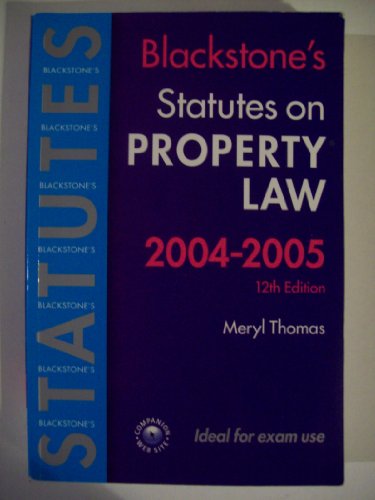 Stock image for Statutes on Property Law 2004-2005 (Blackstone's Statutes S.) for sale by AwesomeBooks