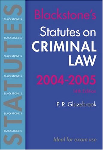 Beispielbild fr Blackstone's Statutes on Criminal Law 2004-2005 (Blackstone's Statute Book Series) zum Verkauf von MusicMagpie