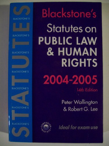 Imagen de archivo de Blackstone's Statutes on Public Law and Human Rights 2004/2005 (Blackstone's Statute Series) a la venta por AwesomeBooks