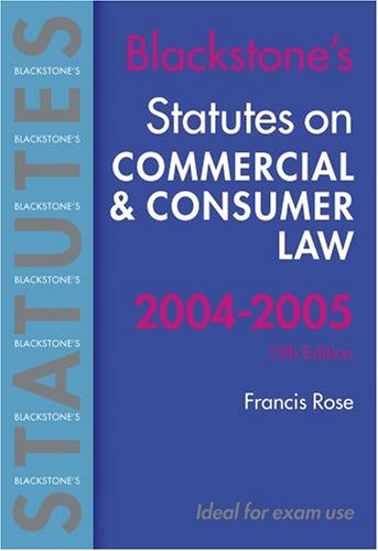 Imagen de archivo de Statutes on Commercial and Consumer Law 2004-2005 (Blackstone's Statute Series) a la venta por AwesomeBooks