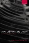 Beispielbild fr New Labour at the Centre: Constructing Political Space zum Verkauf von WorldofBooks