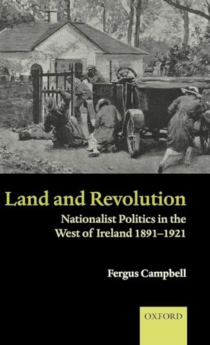 Stock image for Land and Revolution: Nationalist Politics in the West of Ireland 1891-1921 for sale by 3rd St. Books