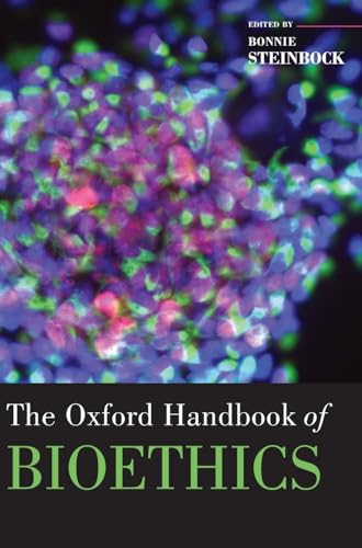9780199273355: The Oxford Handbook of Bioethics (Oxford Handbooks)