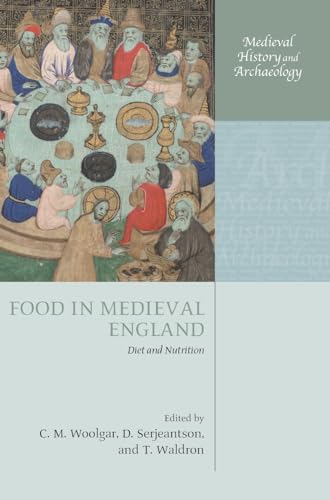 9780199273492: Food in Medieval England: Diet and Nutrition (Medieval History and Archaeology)