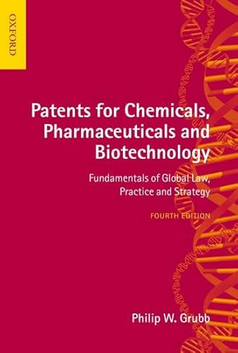 9780199273782: Patents for Chemicals, Pharmaceuticals and Biotechnology: Fundamentals of Global Law, Practice and Strategy