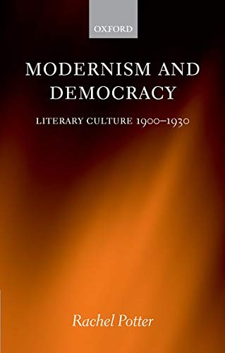 9780199273935: Modernism and Democracy: Literary Culture 1900-1930