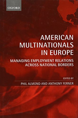 Beispielbild fr American Multinationals In Europe: Managing Employment Relations Across National Borders zum Verkauf von Cambridge Rare Books