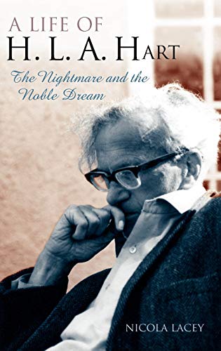 Imagen de archivo de A Life of H. L. A. Hart: The Nightmare and the Noble Dream a la venta por Ergodebooks