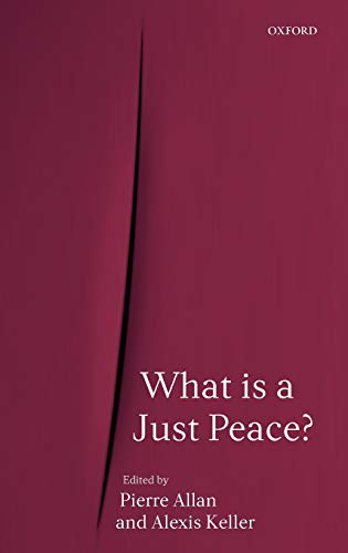 Imagen de archivo de What Is a Just Peace? a la venta por Better World Books