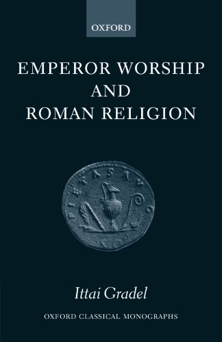 Stock image for Emperor Worship and Roman Religion (Oxford Classical Monographs) for sale by HPB-Red