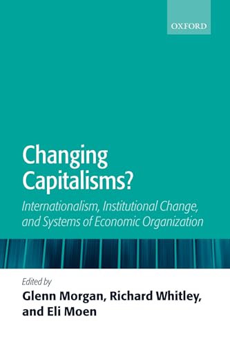 Imagen de archivo de Changing Capitalisms?: Internationalism, Institutional Change, and Systems of Economic Organization: Internationalization, Institutional Change, and Systems of Economic Organization a la venta por medimops