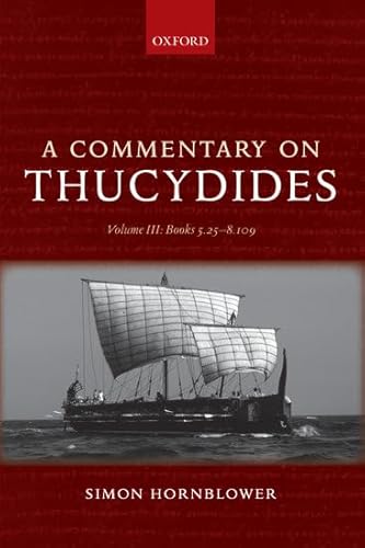 Stock image for A Commentary on Thucydides: Volume III: Books 5.25-8.109 for sale by GoldenWavesOfBooks
